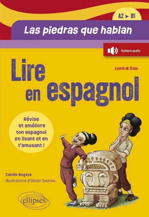 Lire en espagnol. : Révise et améliore ton espagnol en lisant une histoire et en t'amusant !
