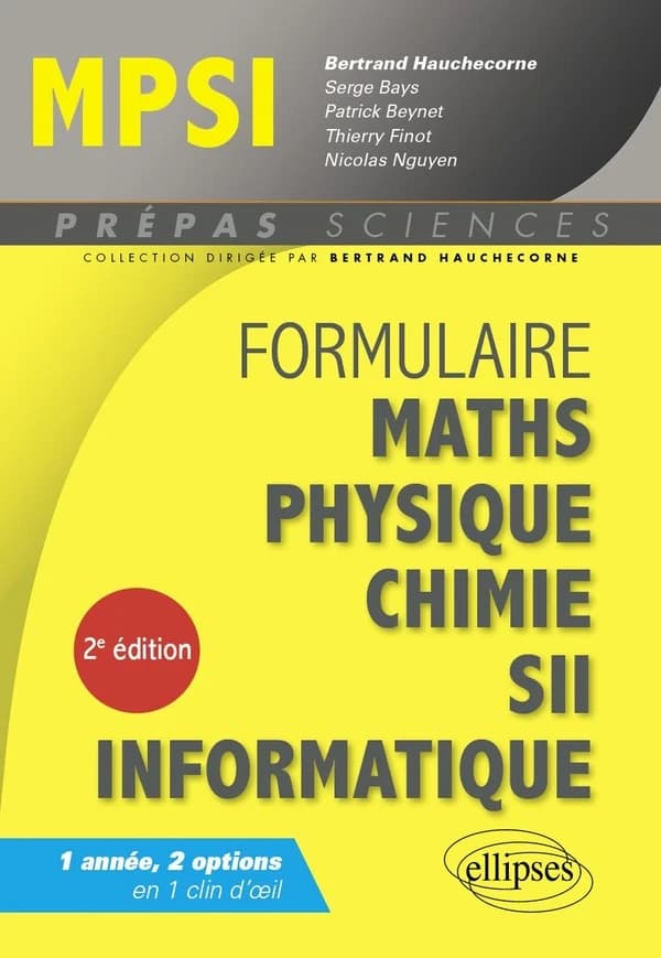 Formulaire : Mathématiques - Physique-Chimie - SII - Informatique - MPSI (Nouvelle éd.)
