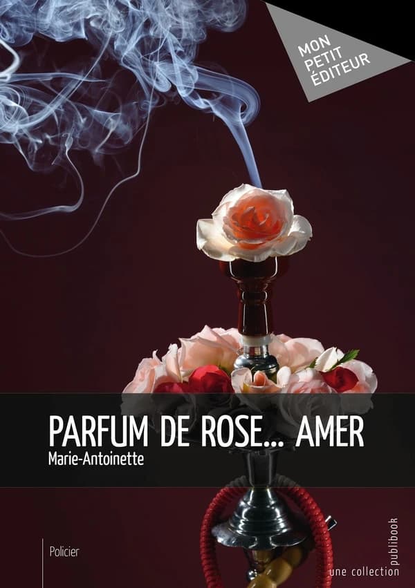 Parfum de rose amer