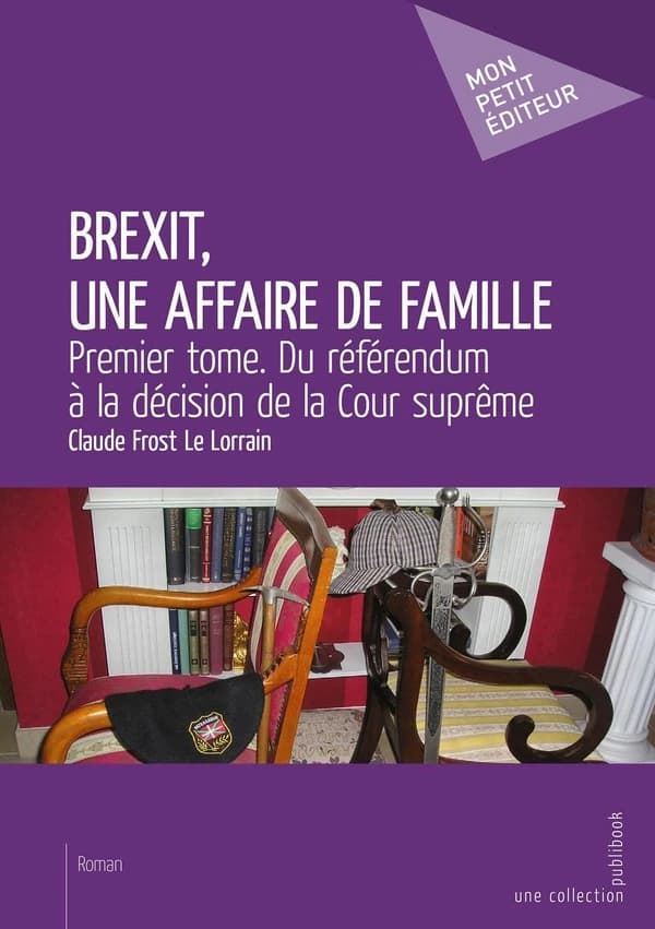 Brexit, une affaire de famille. Premier tome, Du référendum à la décision de la Cour suprême