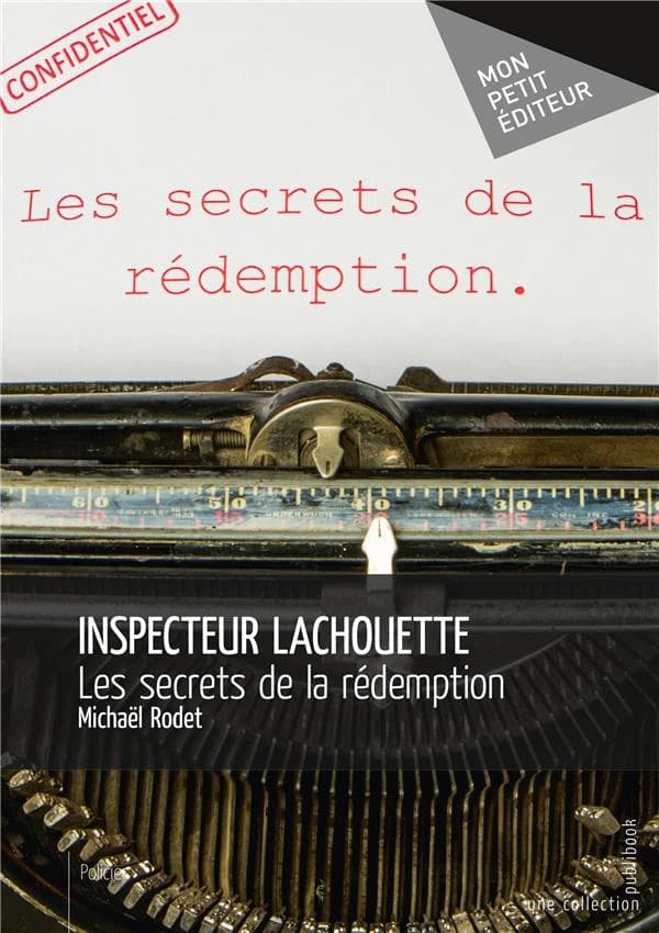 Inspecteur Lachouette ; les secrets de la rédemption