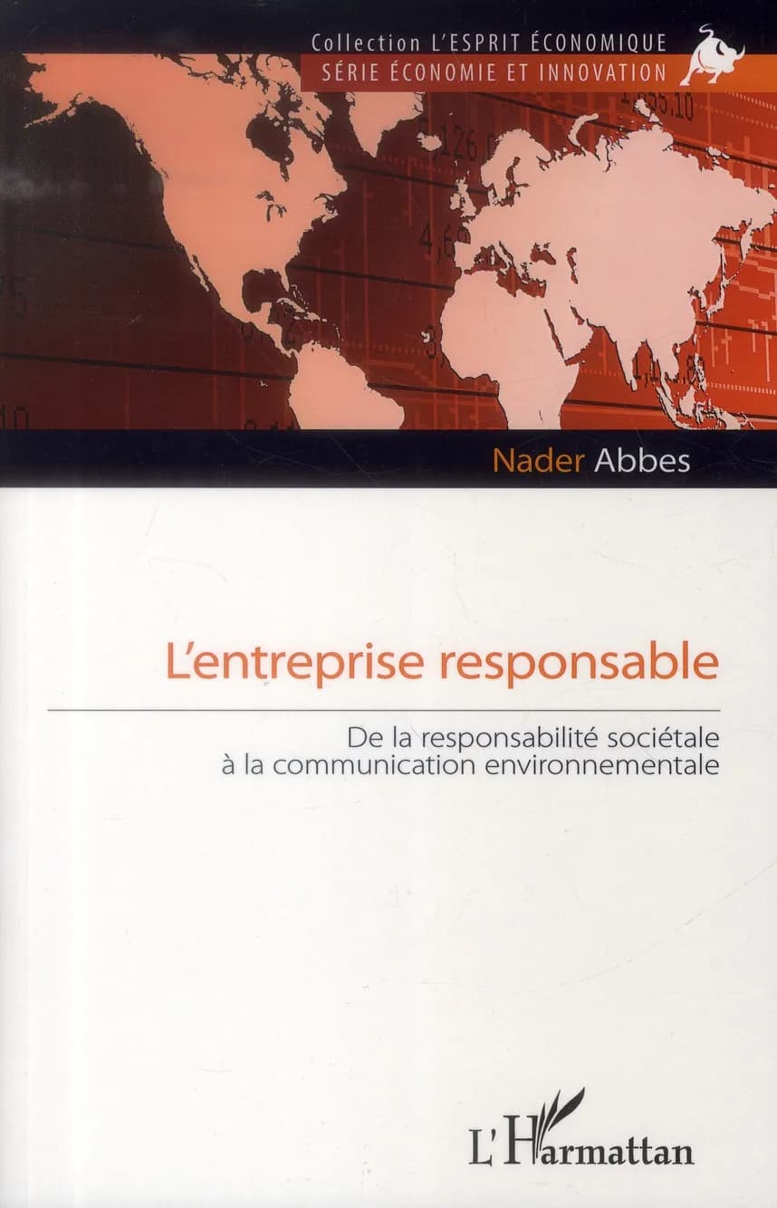 L'entreprise responsable : de la responsabilité sociétable à la communication environnementale