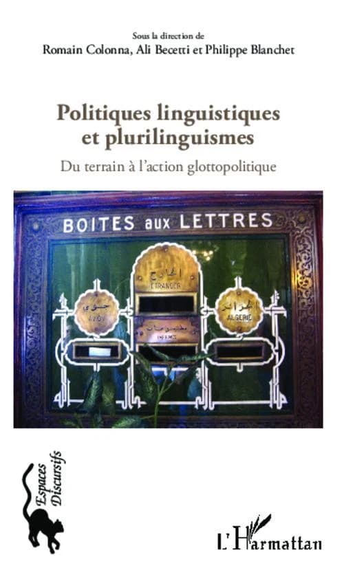 Politiques linguistiques et plurilinguismes : du terrain à l'action glottopolitique