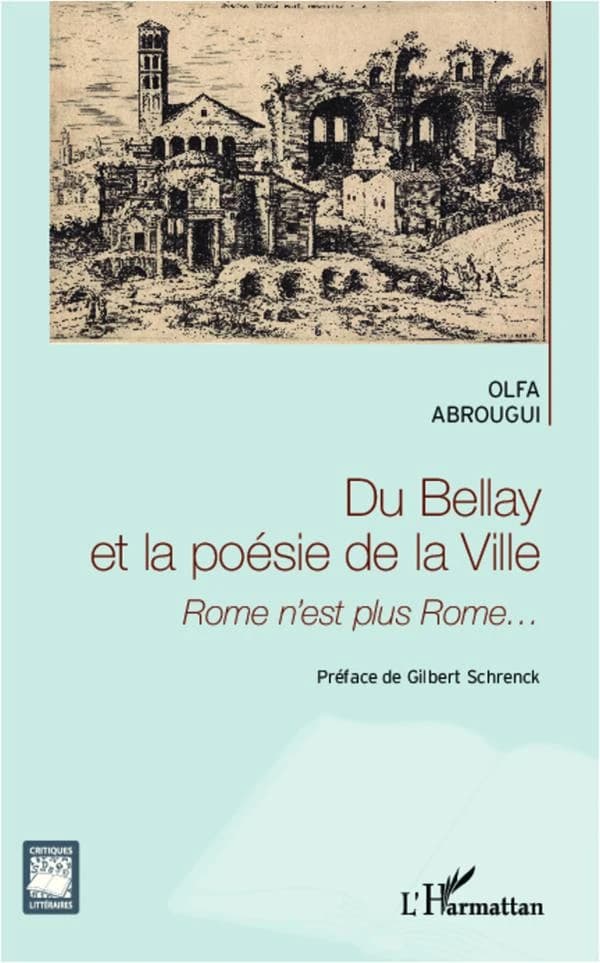 Du Bellay et la poésie de la Ville : Rome n'est plus Rome