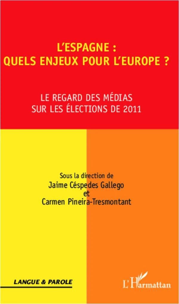 L'Espagne, quels enjeux pour l'Europe ? : le regard des médias sur les élections de 2011