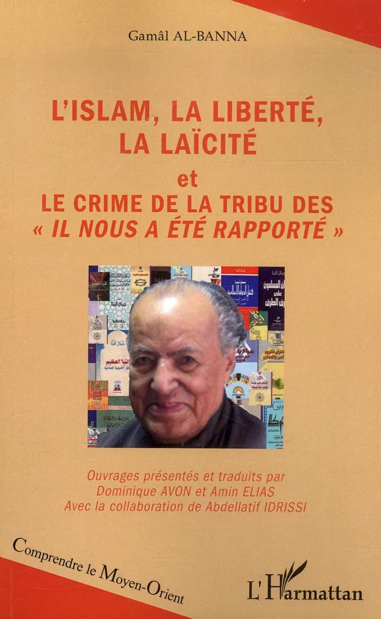 L'islam, la liberté, la laïcité ; et Le crime de la tribu des "Il nous a été rapporté"
