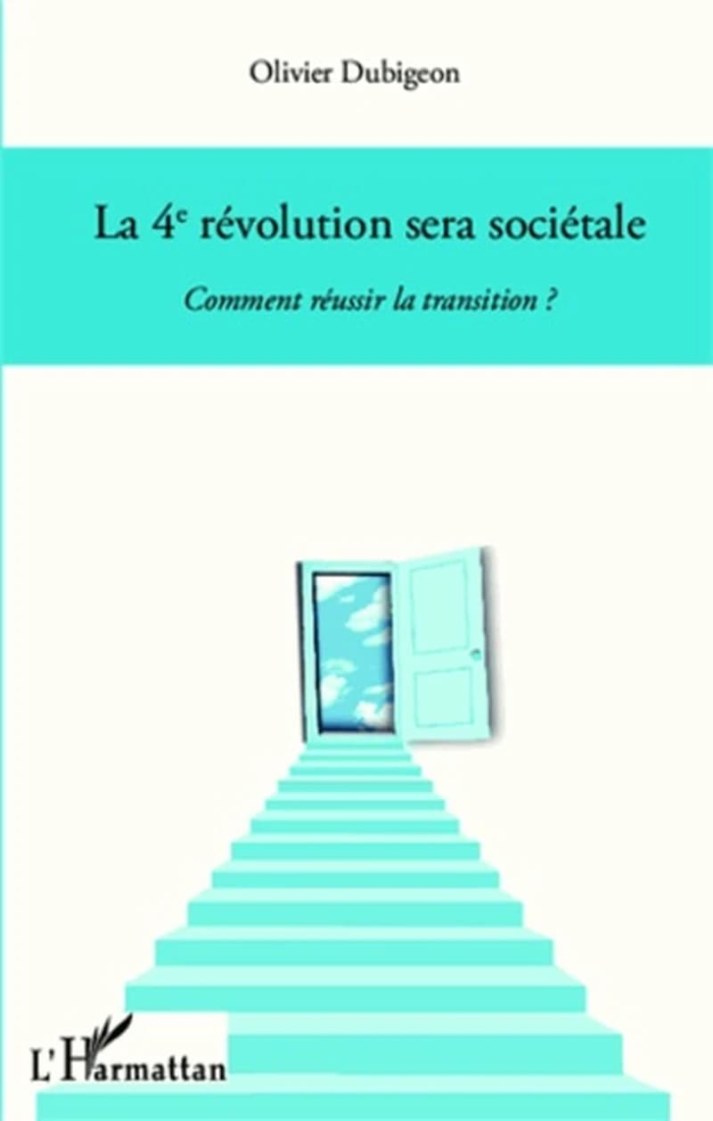 La 4e révolution sera sociétale : comment réussir la transition ?