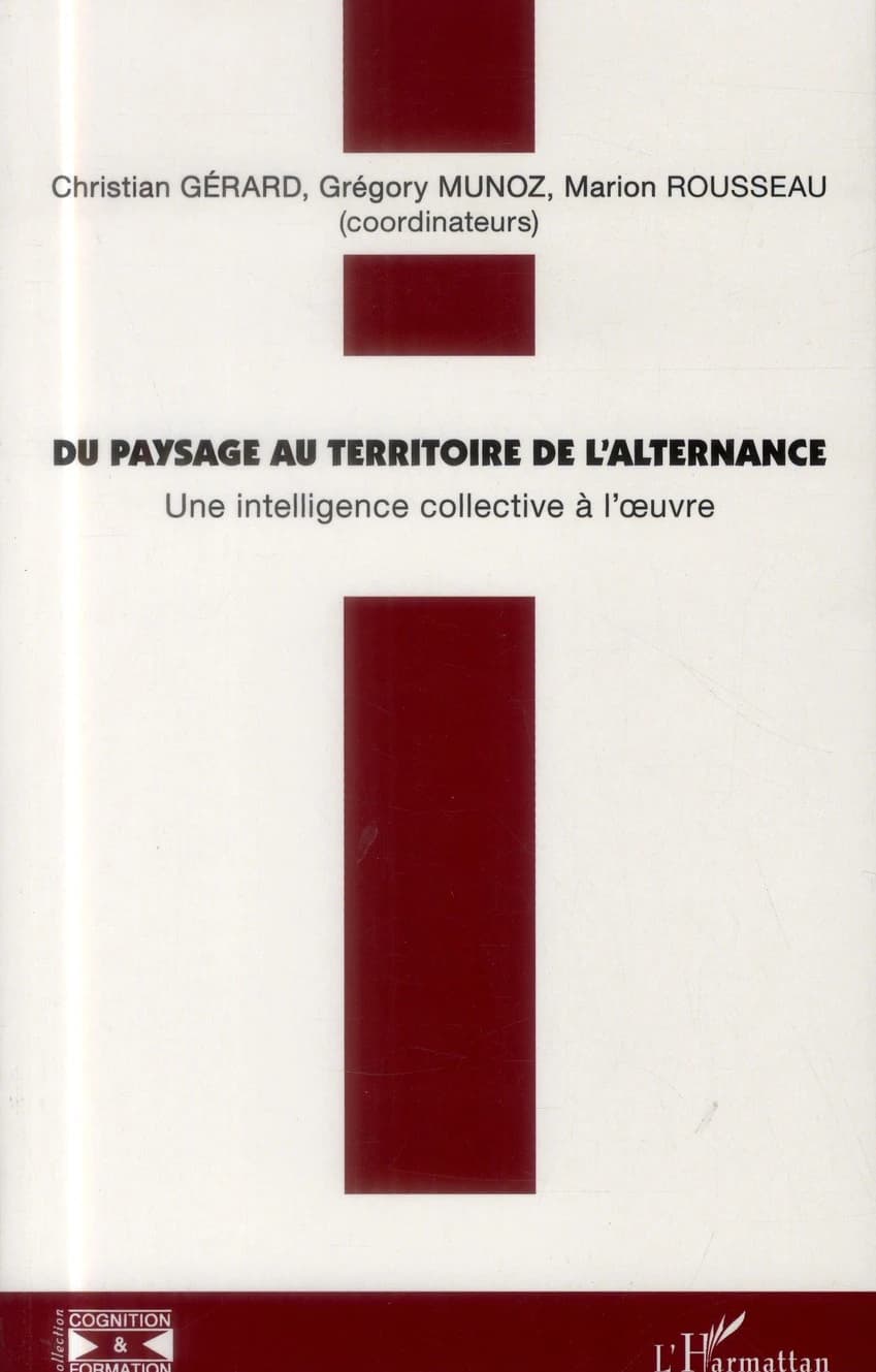 Du paysage au territoire de l'alternance : une intelligence collective à l'oeuvre