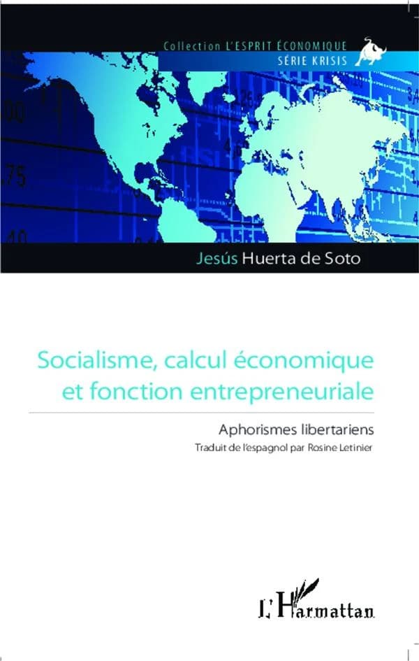 Socialisme, calcul économique et fonction entrepreneuriale : aphorismes libertariens