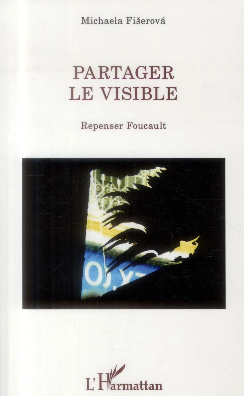 Partager le visible : repenser Foucault
