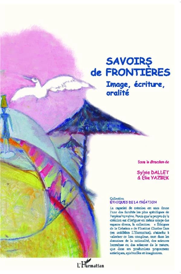 Savoirs de frontières : image, écriture, oralité