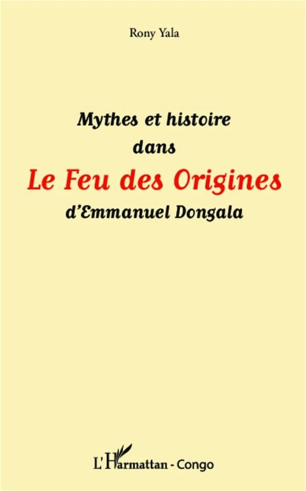Mythes et histoire dans "Le feu des origines" d'Emmanuel Dongala