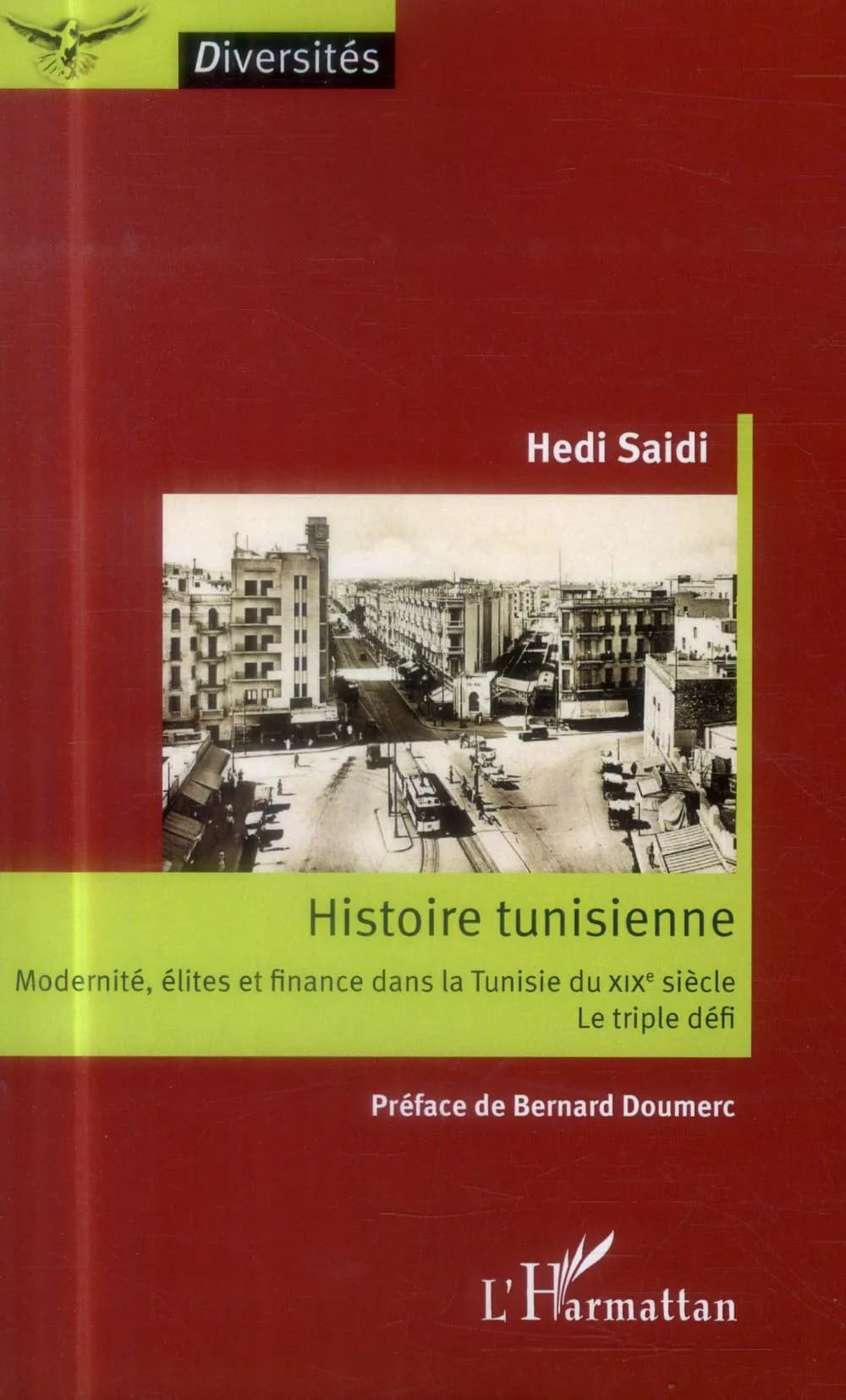 Histoire tunisienne : modernité, élites et finance dans la Tunisie du XIXème siècle : le triple défi