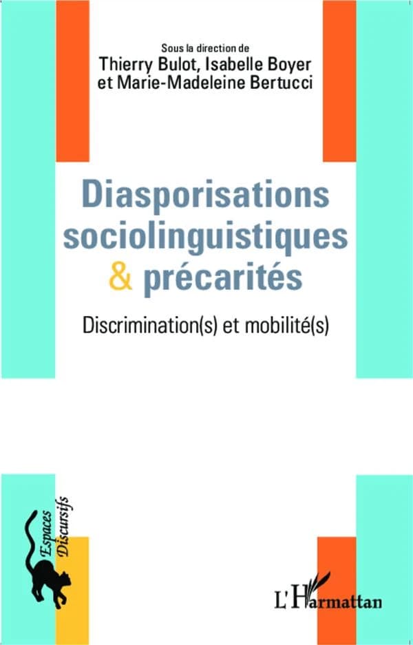 Diasporisations sociolinguistiques et précarités : discrimination(s) et mobilité(s)