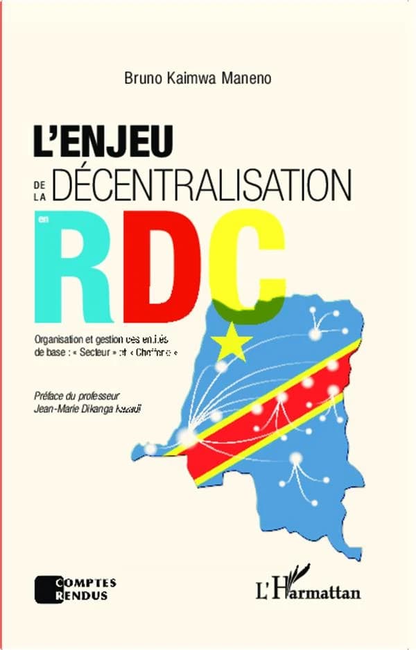 L'enjeu de la décentralisation en RD Congo : organisation et gestion des entités de base : secteur et chefferie