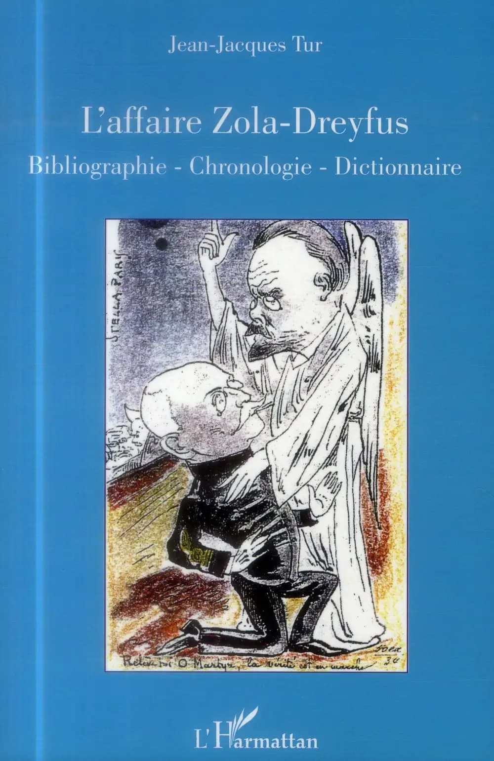 L'affaire Zola-Dreyfus : bibliographie-chronologie-dictionnaire