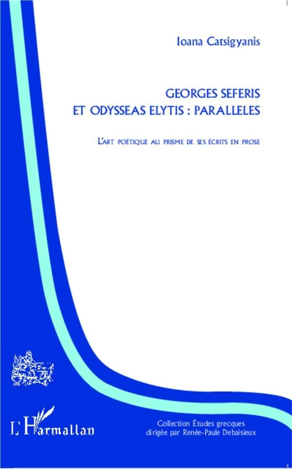 Georges Séféris et Odysséas Elytis, parallèles : l'art poétique au prisme de ses écrits en prose