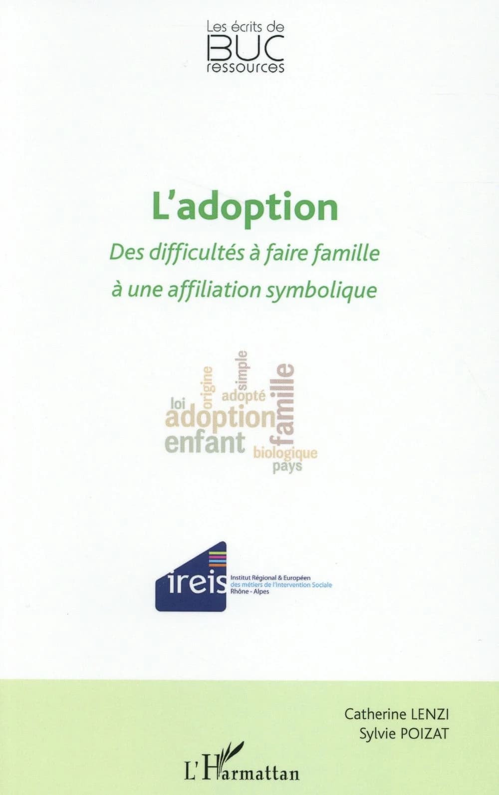 L'adoption : des difficultés à faire famille à une affiliation symbolique