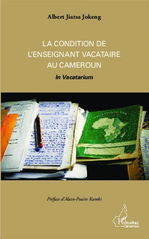 La condition de l'enseignant vacataire au Cameroun : in vacatarium