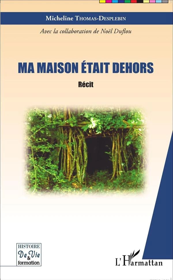 Ma maison était dehors : récit