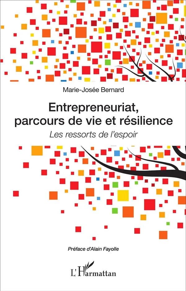 Entrepreneuriat, parcours de vie et résilience : les ressorts de l'espoir