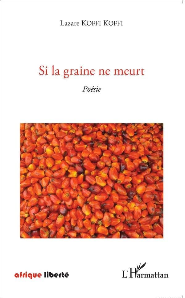 Si la graine ne meurt : poésie