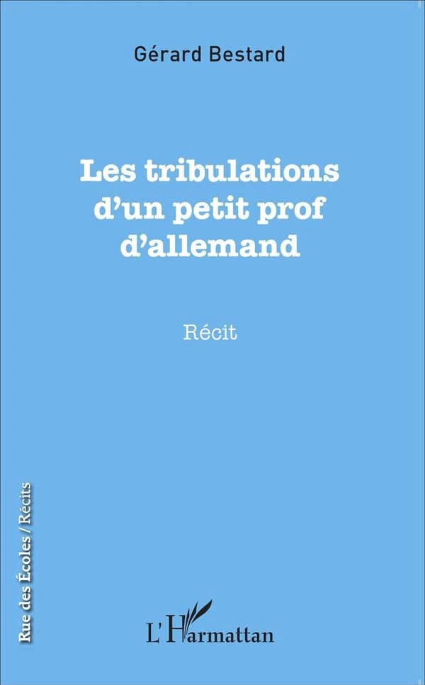 Les tribulations d'un petit prof d'allemand : récit