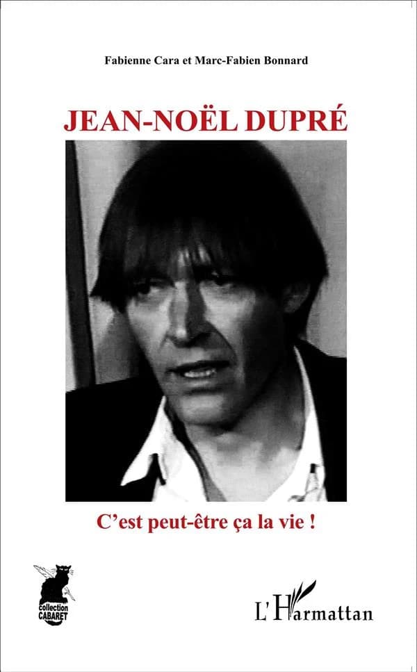 Jean-Noël Dupré : c'est peut-être ça la vie !