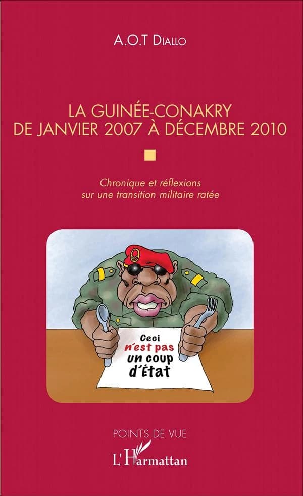 La Guinée-Conakry de janvier 2007 à décembre 2010 : chronique et réflexions sur une transition militaire ratée