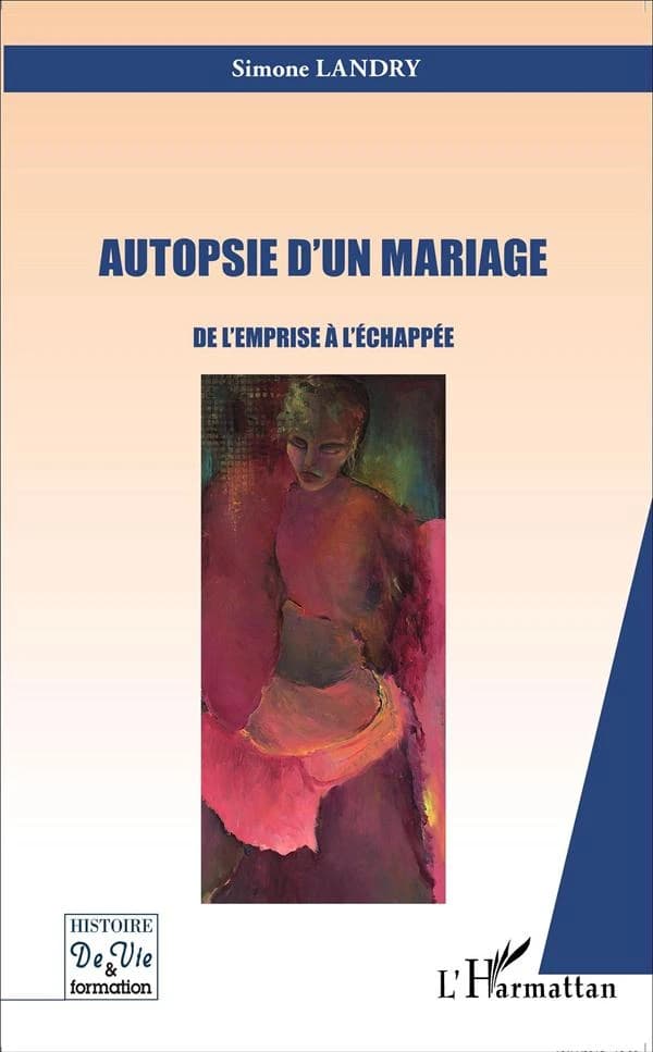Autopsie d'un mariage : de l'emprise à l'échappée