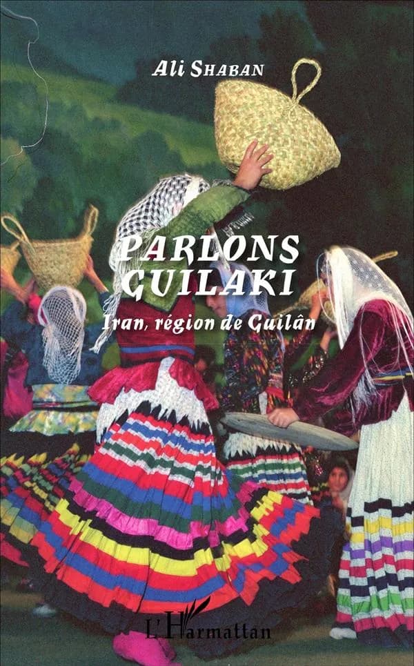 Parlons guilaki : Iran, région de Guilân