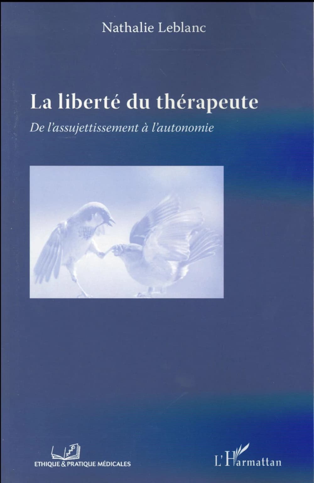 La liberté du thérapeute : de l'assujettissement à l'autonomie