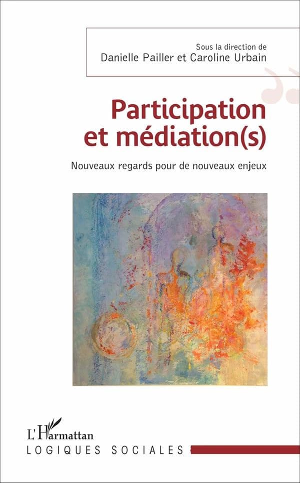 Participation et médiation(s) : nouveaux regards pour de nouveaux enjeux
