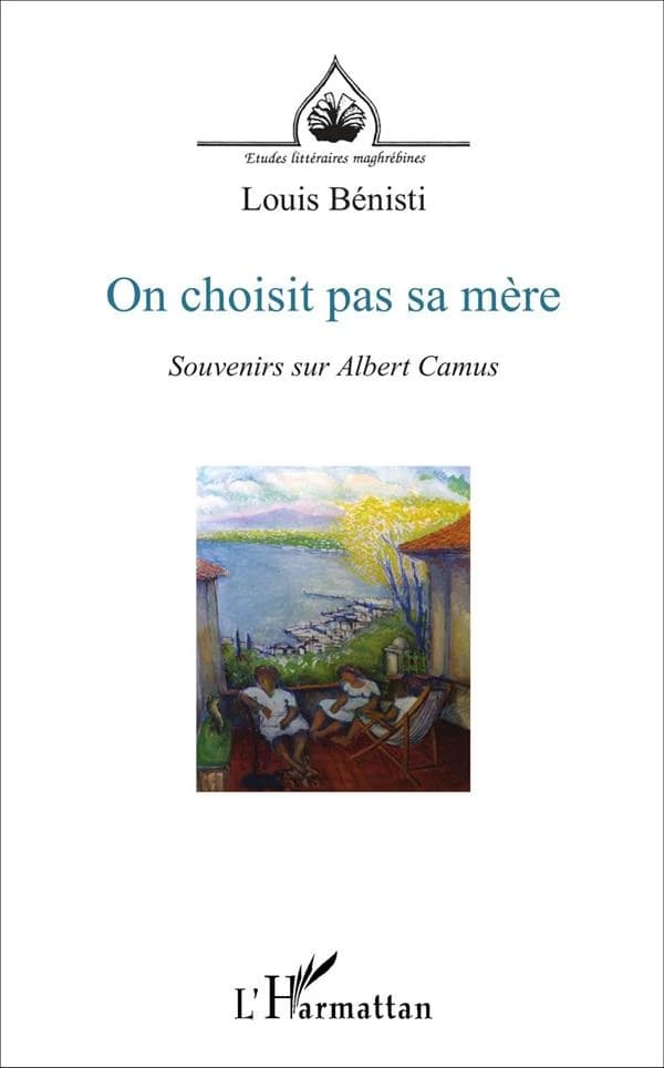 On choisit pas sa mère : souvenirs sur Albert Camus ; suivi de Entretiens sur le théâtre...