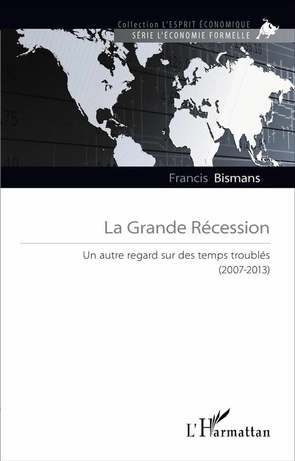 La grande récession : un autre regard sur des temps troublés, 2007-2013