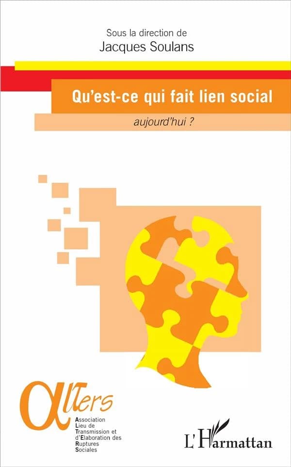 Qu'est-ce qui fait lien social aujourd'hui ? : actes des journées d'étude, 20 juin et 5 décembre 2015