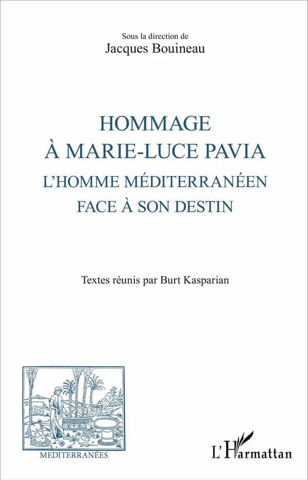 Hommage à Marie-Luce Pavia, l'homme méditerranéen face à son destin