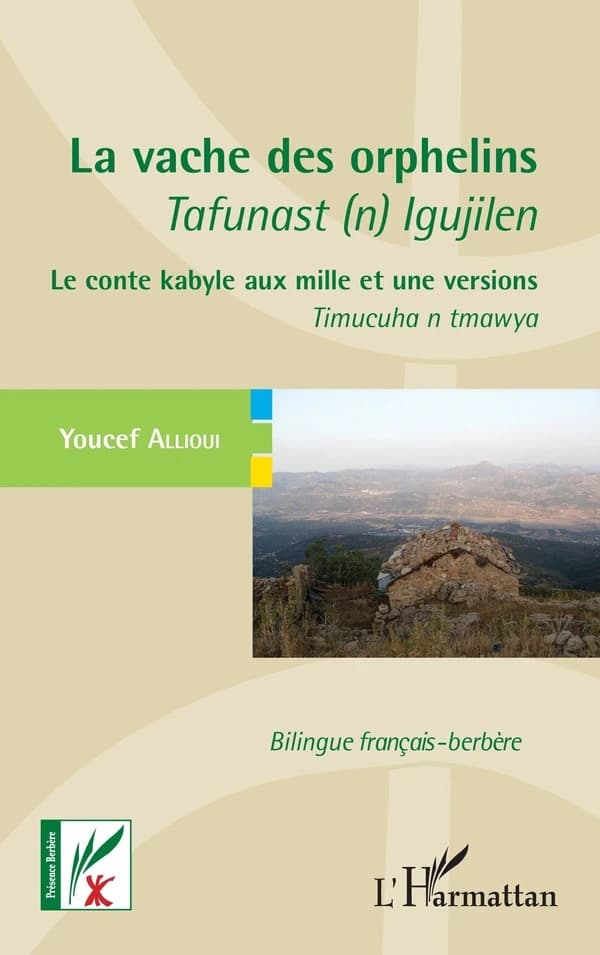 La vache des orphelins : le conte kabyle aux mille et une versions : bilingue français-berbère
