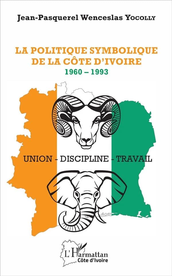 La politique symbolique de la Côte d'Ivoire : 1960-1993