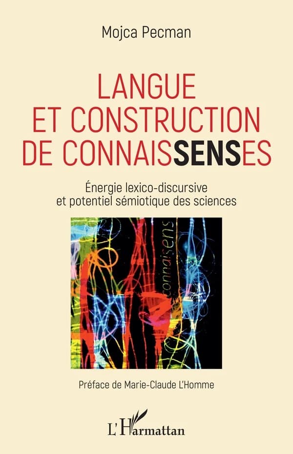 Langue et construction de connaisSENSences : énergie lexico-discursive et potentiel sémiotique des sciences