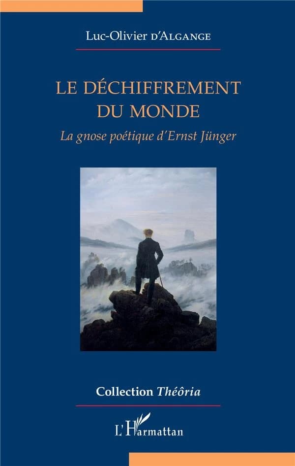 Le déchiffrement du monde : la gnose poétique d'Ernst Jünger