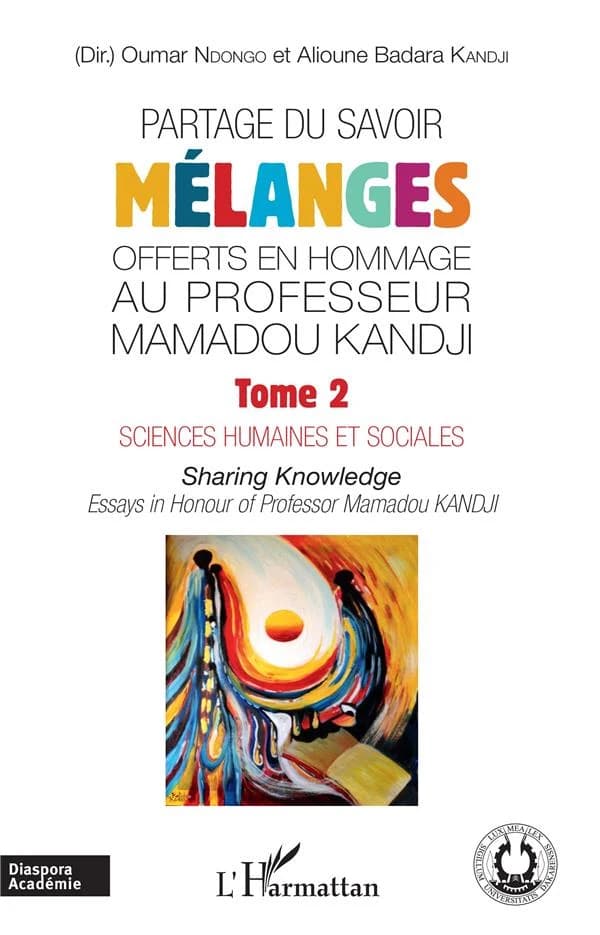 Partage du savoir : mélanges offerts en hommage au professeur Mamadou Kandji