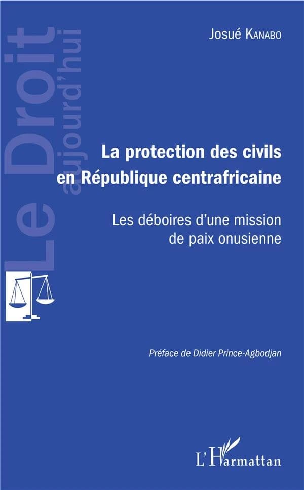La protection des civils en République centrafricaine : les déboires d'une mission de paix onusienne