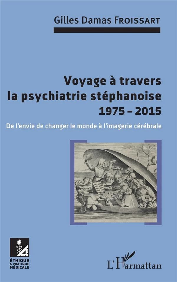 Voyage à travers la psychiatrie stéphanoise : 1975-2015 : de l'envie de changer le monde à l'imagerie cérébrale