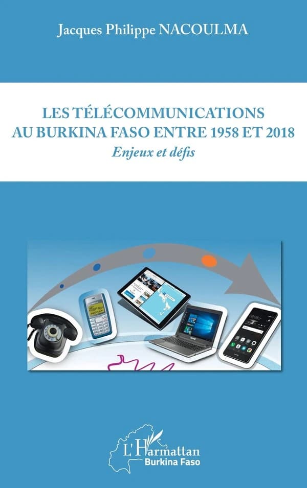 Les télécommunications au Burkina Faso entre 1958 et 2018 : enjeux et défis