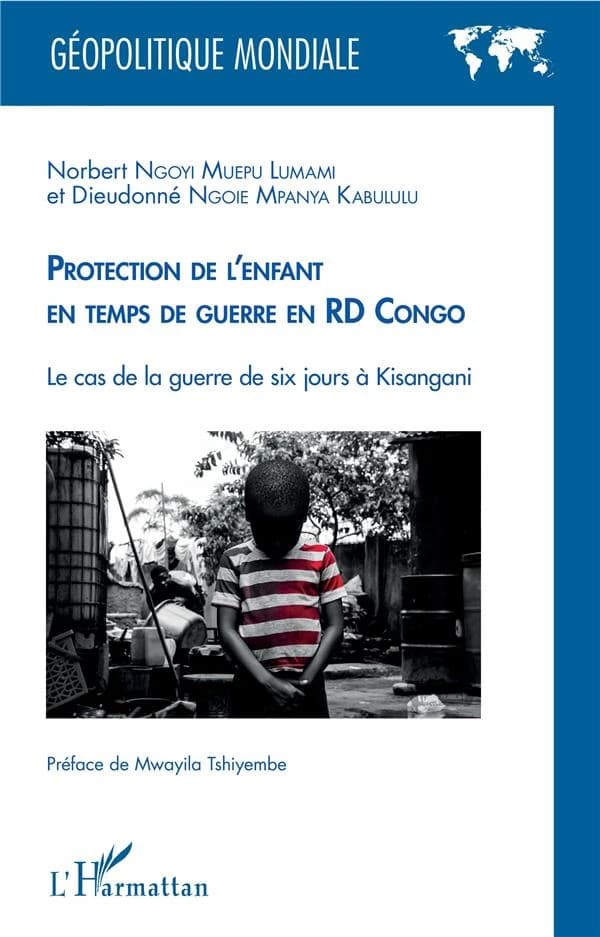 Protection de l'enfant en temps de guerre en RD Congo : cas de la guerre de six jours à Kisangani