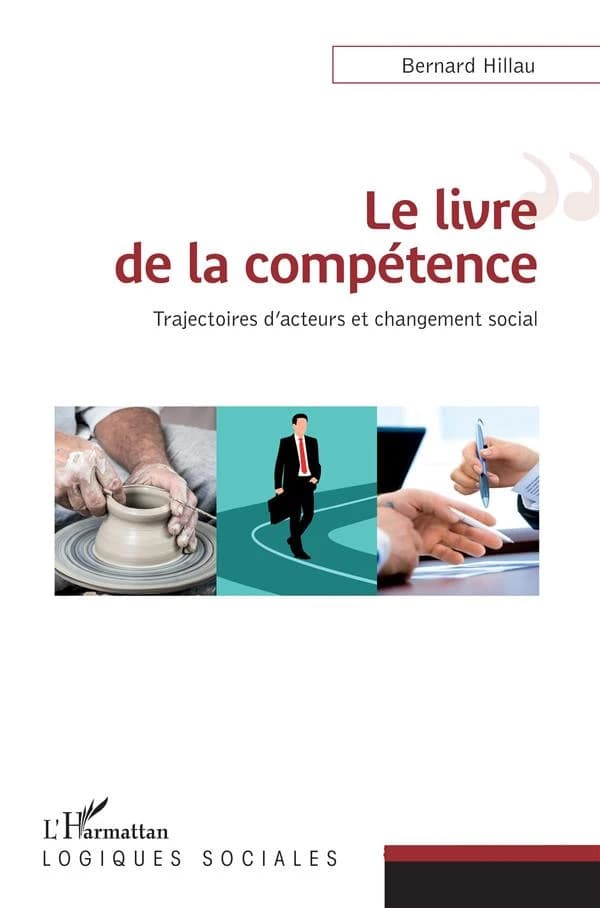 Le livre de la compétence : trajectoires d'acteurs et changement social