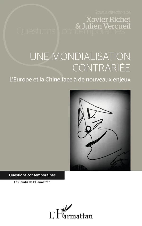 Une mondialisation contrariée : l'Europe et la Chine face à de nouveaux enjeux