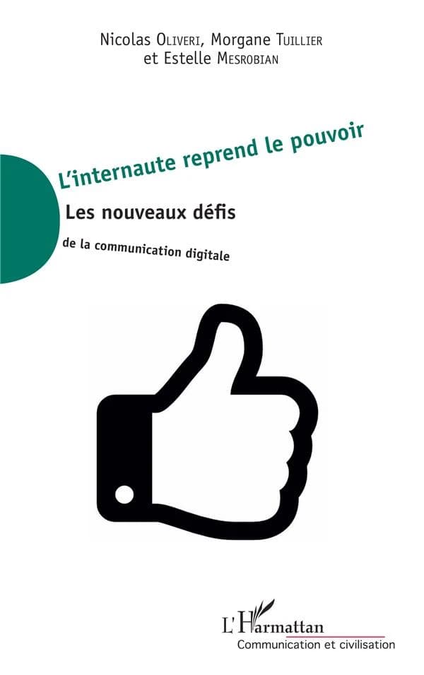 L'internaute reprend le pouvoir : les nouveaux défis de la communication digitale