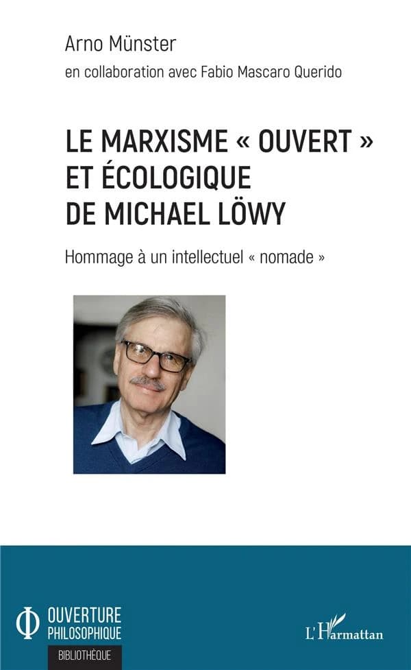 Le marxisme ouvert et écologique de Michael Löwy : hommage à un intellectuel nomade